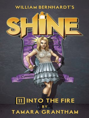 cover image of Into the Fire (William Bernhardt's Shine Series Book 11)